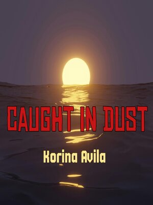 cover image of Caught in Dust